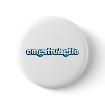 OMG STFU & GTFO BUTTON