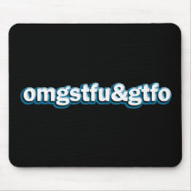 OMG STFU & GTFO mousepads