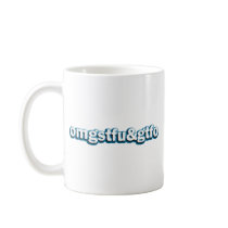 OMG STFU & GTFO COFFEE MUGS