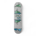 OMG! w/e Skate Board