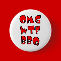 OMG WTF BBQ buttons