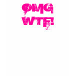omg wtf t-shirts