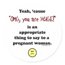 OMG, you are huge Stickers