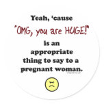 OMG, you are huge Stickers