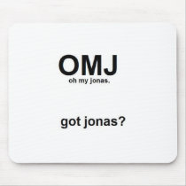 OMJ Got Jonas? mousepads