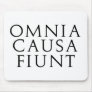 Omnia Causa Fiunt Mouse Mats
