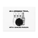 On a Drinking Team With a Bowling Problem postcards by doonidesigns On a Drinking Team With a Bowling Problem postcards