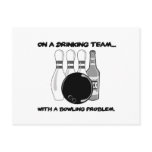 On a Drinking Team With a Bowling Problem Postcards