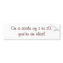 On A Scale Of 1 to 10 Bumpersticker