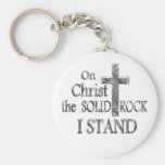 On Christ the Solid Rock I STAND Key Chain