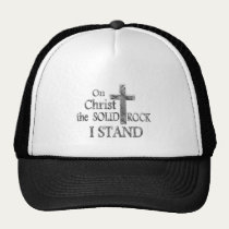 On Christ the Solid Rock I STAND hats