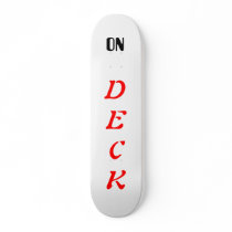 On Deck SkateBoard