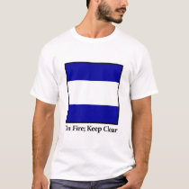 On Fire; Keep Clear t-shirts by sumgai On Fire; Keep Clear t-shirts