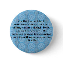 On life's journey faith is nourishment, virtuous.. buttons