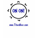 On-On shirt by TitsenBeer On-On shirt