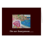 On our honeymoon Card