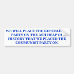 ON THE ASH HEAP OF HISTORY BUMPER STICKER