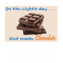 On the Eighth Day God created Chocolate t-shirts