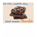 On the Eighth Day God created Chocolate t-shirts
