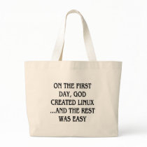 On the first day, God created Linux...and the rest bags