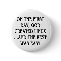 On the first day, God created Linux...and the rest buttons