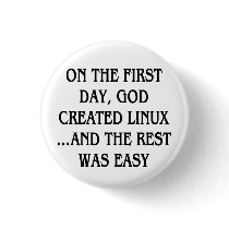 On the first day, God created Linux...and the rest buttons