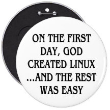 On the first day, God created Linux...and the rest Buttons