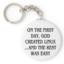 On the first day, God created Linux...and the rest Key Chains
