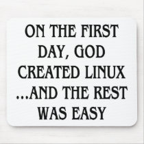 On the first day, God created Linux...and the rest Mousepads