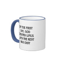 On the first day, God created Linux...and the rest mugs by SmartAssProducts On the first day, God created Linux...and the rest mugs