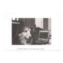 On the Internet no one knows your a dog!! posters