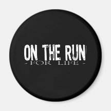 On The Run For Life Fridge Magnets
