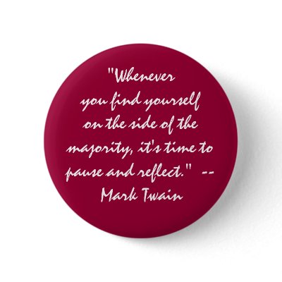"on the side of the majority? pause and reflect" button by InCestusWeTrust