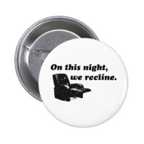 On this night, we recline. buttons