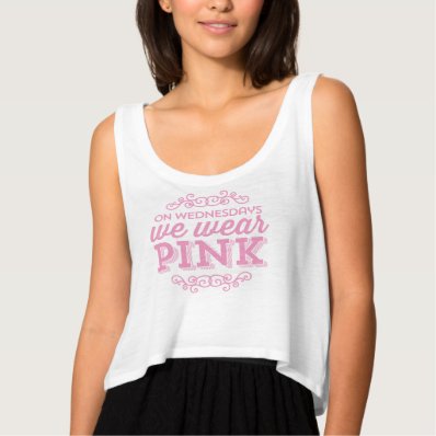 On Wednesdays We Wear Pink Funny Quote Flowy Crop Tank Top