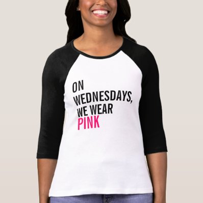 On Wednesdays, We Wear Pink tee