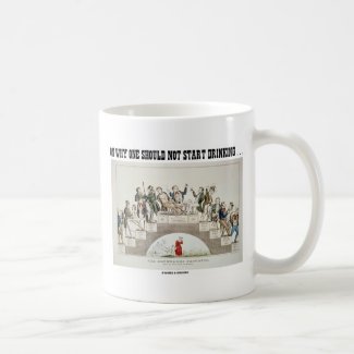 On Why One Should Not Start Drinking ... (Psyche) Mug