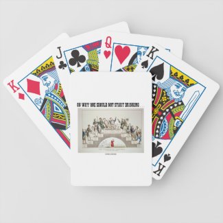 On Why One Should Not Start Drinking ... (Psyche) Bicycle Playing Cards