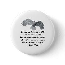 On wings like Eagles - Is 40:31 Pinback Button