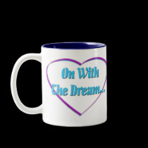 On With The Dream Mug