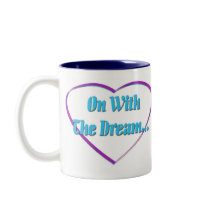 On With The Dream Mug