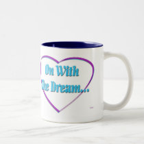 On With The Dream Mug mugs