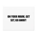 ON YOUR MARK, GET SET, GO AWAY postcards