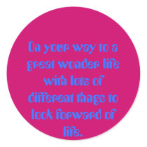 On your way to a great wonder life with lots of... stickers