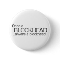 Once a Blockhead... buttons by DanikaLaRae Once a Blockhead... buttons