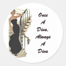 Once A Diva, Always A Diva Round Stickers