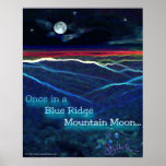 Once in a Blue Ridge Mountain Moon Poster