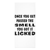Once You Get Passed The Smell You Got It Licked rack cards