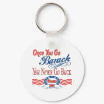 Once You Go Barack keychains by BuzzEdition Once You Go Barack keychains