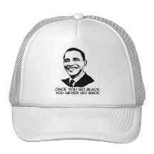 ONCE YOU GO BLACK, YOU NEVER GO BACK -.png Hat